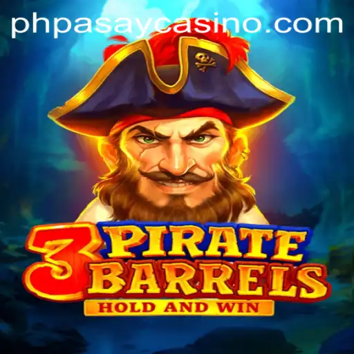 Discover the Excitement of 3PirateBarrels at PHPASAY Casino