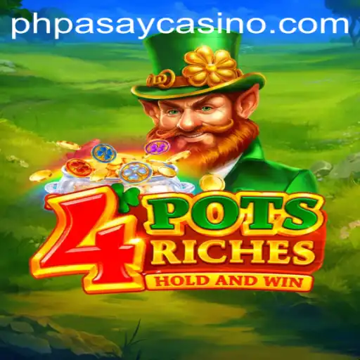 Unveiling the Excitement of 4potsriches at PHPASAY Casino