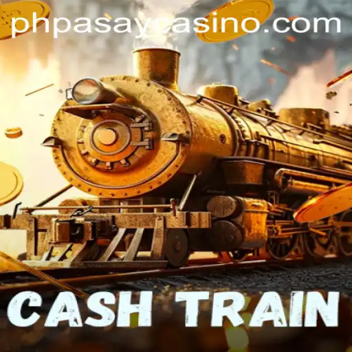 Exploring the Thrills of CashTrain at PHPASAY Casino