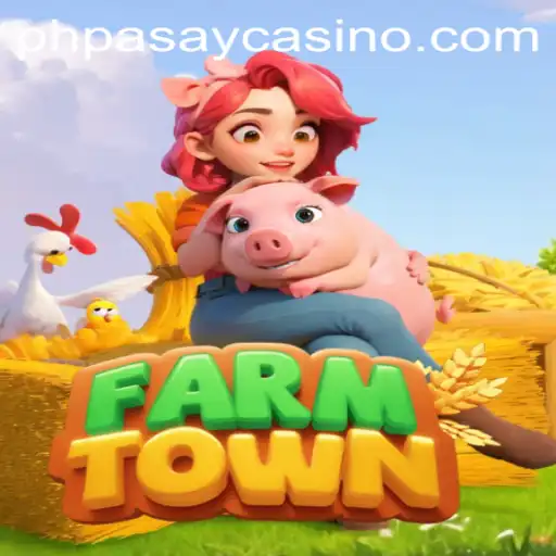 Exploring the Exciting World of FarmTown and PHPASAY Casino