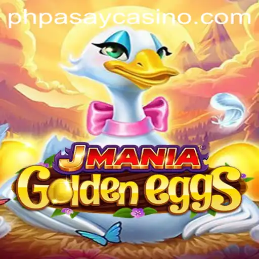 Discover the Thrills of JManiaGoldenEggs at PHPASAY Casino
