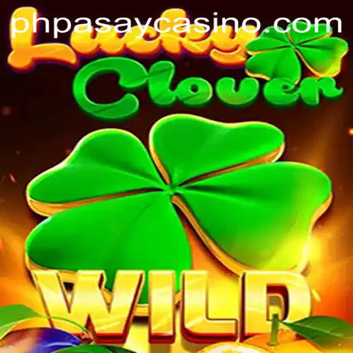 Discovering the Thrills of LuckyClover at PHPASAY Casino