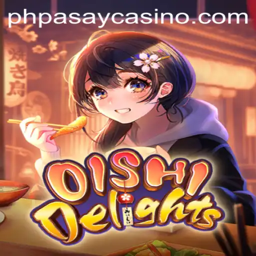 Discover the Thrilling World of OishiDelights: The Latest Casino Sensation at PHPASAY Casino