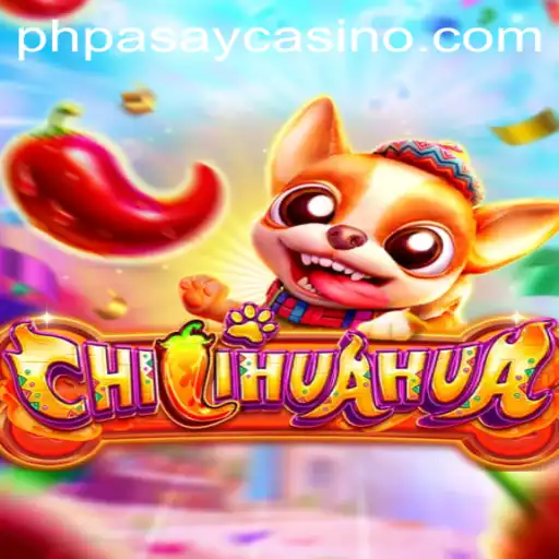 Experience the Excitement of CHILIHUAHUA at PHPASAY Casino