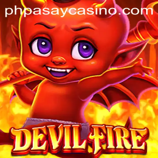 DevilFire: Unleashing Excitement at PHPASAY Casino
