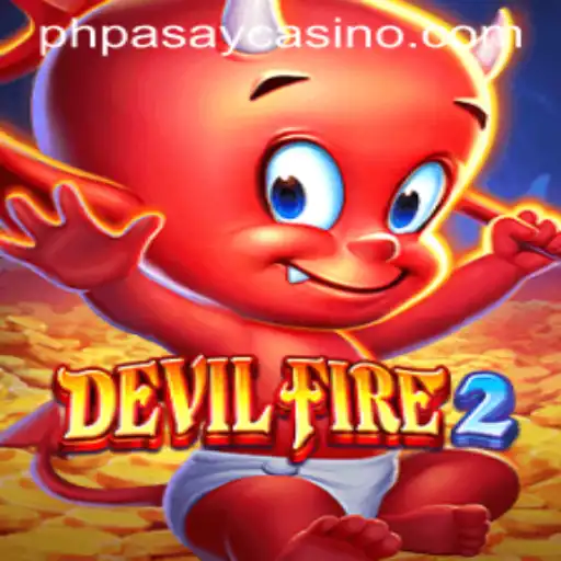 Unveiling the Thrills of DevilFire2 at PHPASAY Casino