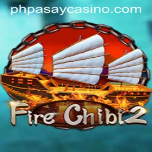 FireChibi2: The Exciting Adventure at PHPASAY Casino