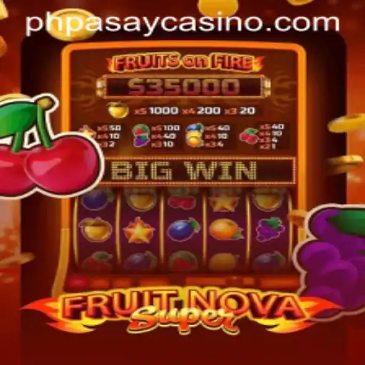 Exploring the Vibrant World of FruitNovaSuper at PHPASAY Casino