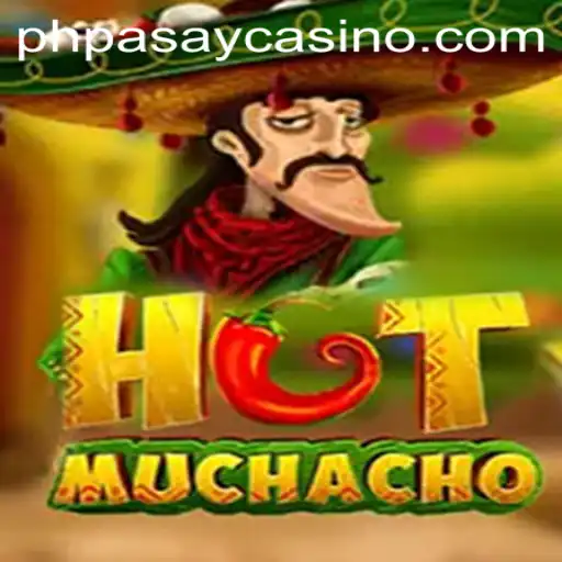 HotMuchacho: An Exciting New Game at PHPASAY Casino