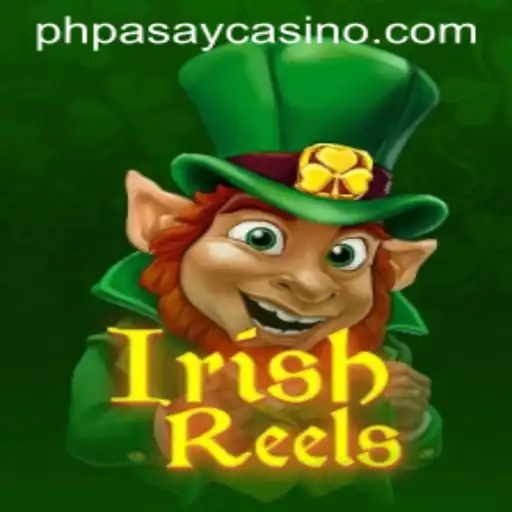 Discover the Enchanting World of IrishReels at PHPASAY Casino