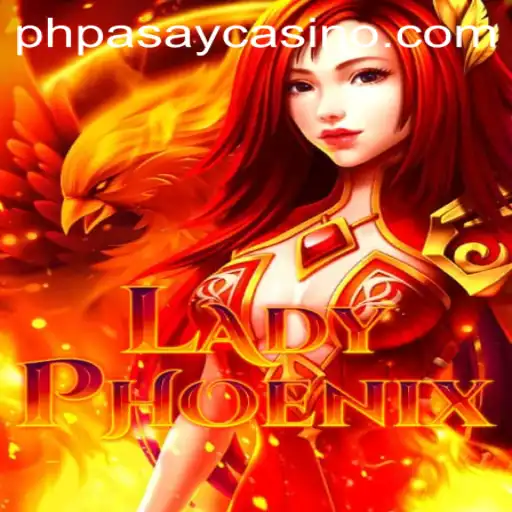 Explore the Enchanting World of LadyPhoenix at PHPASAY Casino