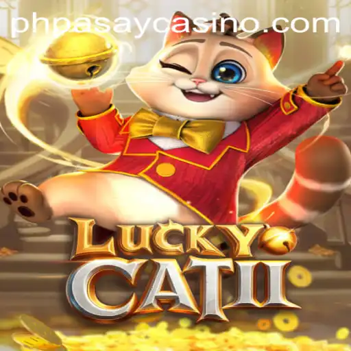 Explore the Excitement of LuckyCatII at PHPASAY Casino